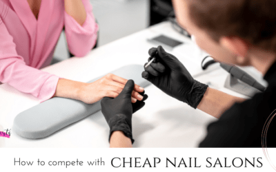 how to compete with cheap nail salons